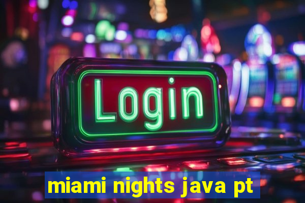 miami nights java pt-br 320x240